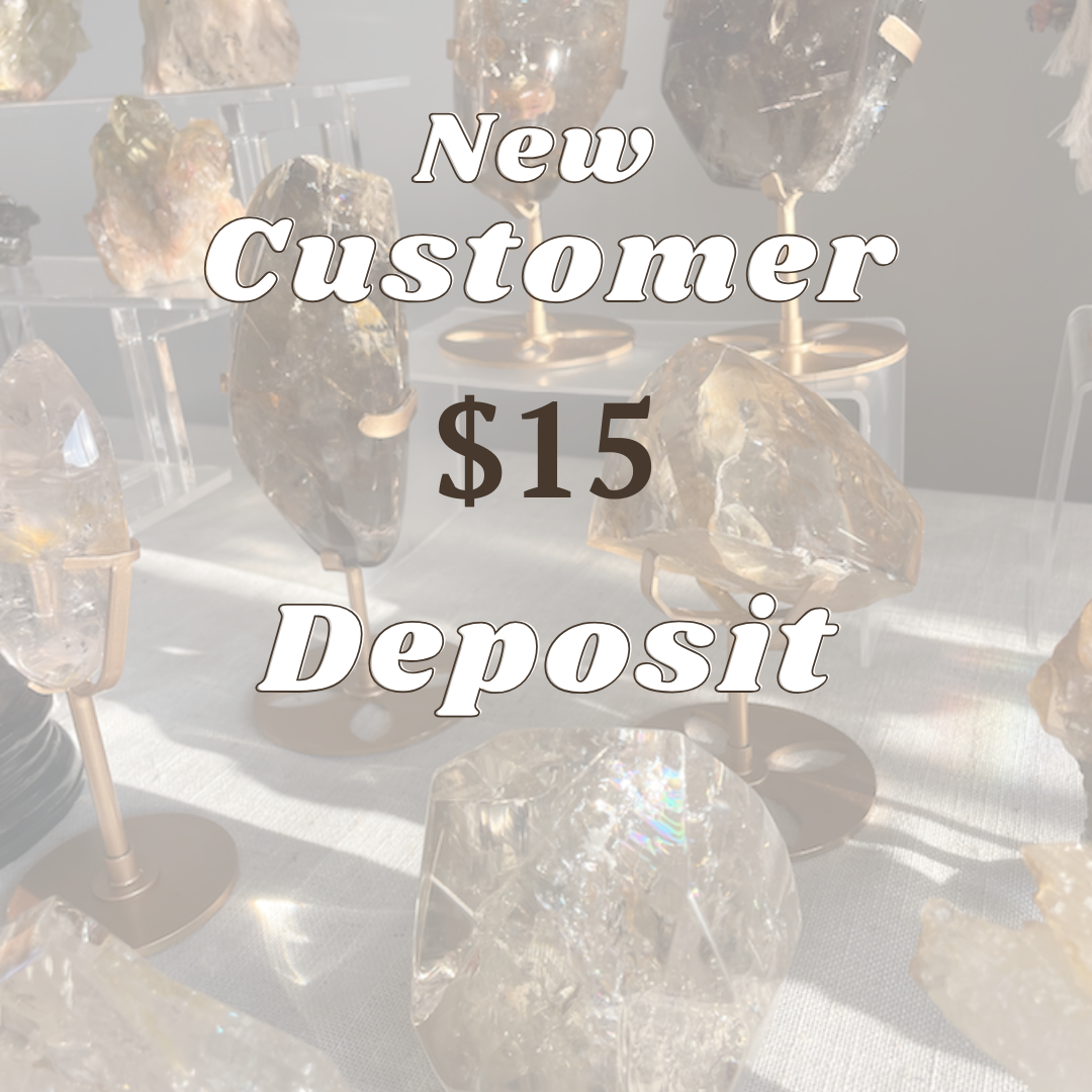 $15 New Customer Deposit (non refundable)